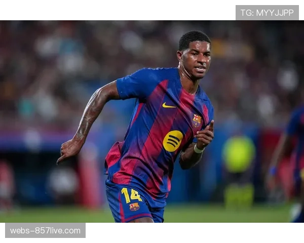 拉什福德巴萨锋线新援 注册问题解决后角色关键