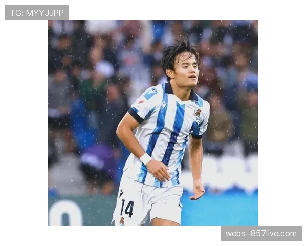 皇家社会锋线三叉戟保持健康，久保建英复出增强进攻深度